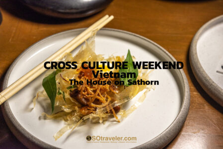 CROSS CULTURE WEEKEND Vietnam The House on Sathorn WBangkok